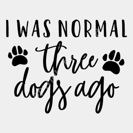 I was normal three dogs ago cut Thumbnail