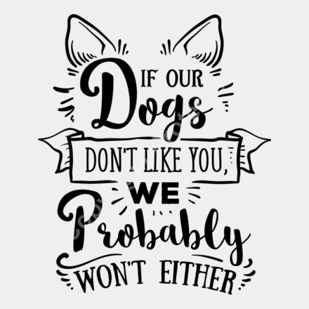 If our dogs dont like you Thumbnail