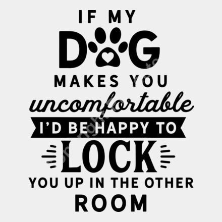 If my dog makes you uncomfortable Thumbnail