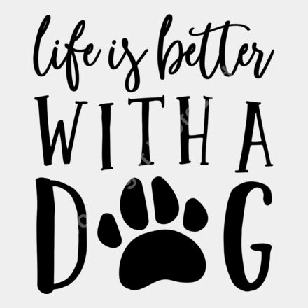 Life is better with a dog cut Thumbnail