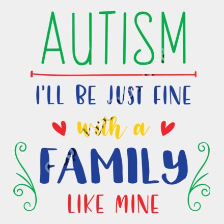 autism I ll be just fine with a family like mine 01 Thumbnail