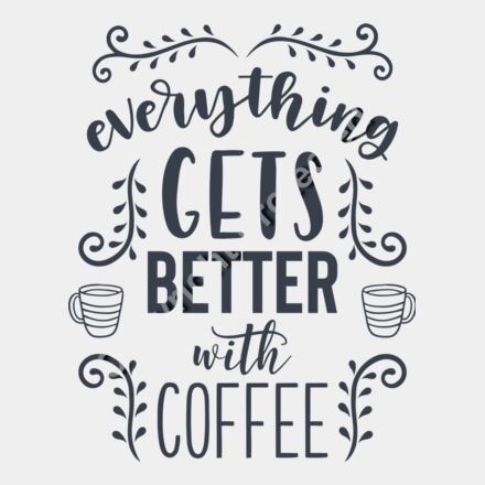 everything gets better with coffee 01 Thumbnail