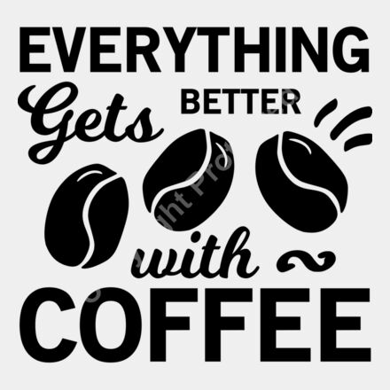 everything gets better with coffee Thumbnail