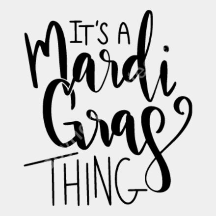 Its A Mardi Gras Thing Thumbnail
