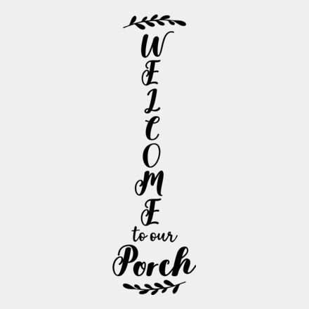 welcome to our porch Thumbnail