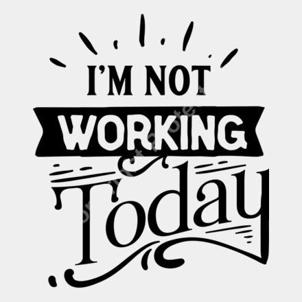 Im not working today Thumbnail
