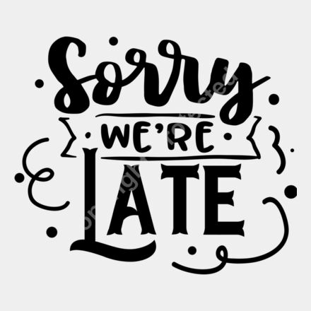 Sorry were late Thumbnail