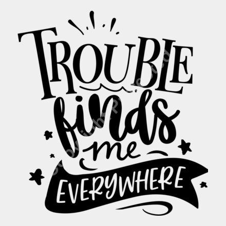 Trouble finds me everywhere Thumbnail