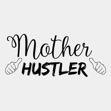 Mother Hustler Thumbnail