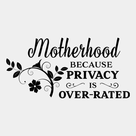 Motherhood because privacy is over rated Thumbnail