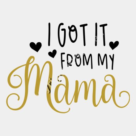 I got it from my mama Thumbnail