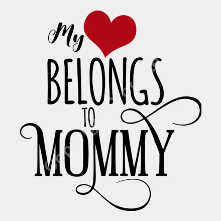 My Heart Belongs To Mommy Thumbnail