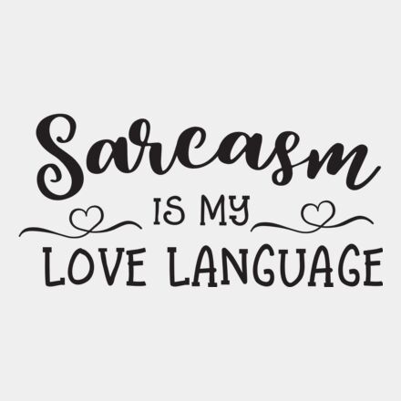 Sarcasm is my Love Language Thumbnail