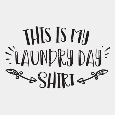 This is my Laundry Day Shirt Thumbnail