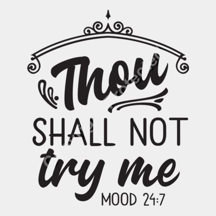 Thou Shall Not Try Me Thumbnail