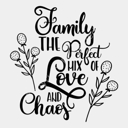 family the perfect mix of love and chaos Thumbnail