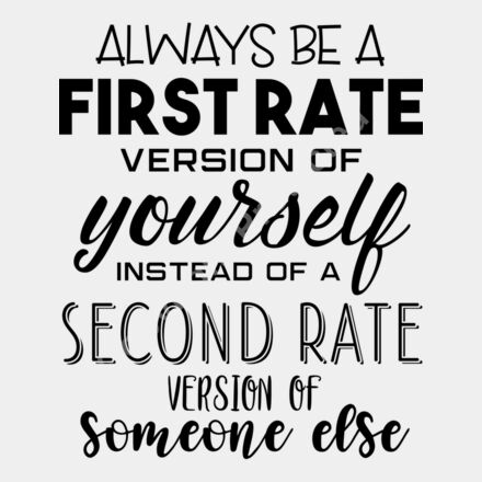 always be a first rate version of yourself 01 Thumbnail
