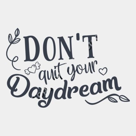 dont quit your daydream 01 Thumbnail