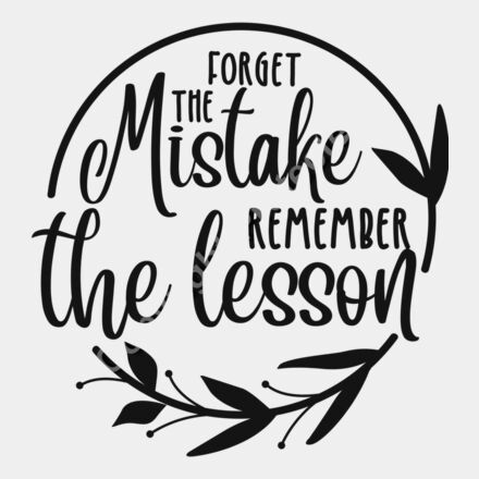 Forget the mistake remember the lesson  2  Thumbnail