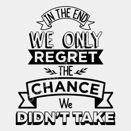 In the end we only regret the chances Thumbnail