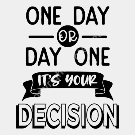 One day or day one it s your decision Thumbnail
