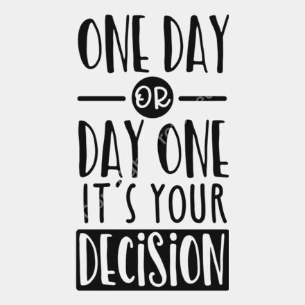 One day or day one it s your decision Thumbnail