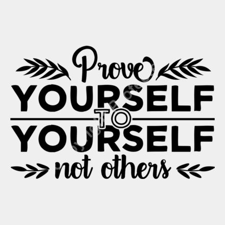 Prove yourself to yourself  not others Thumbnail