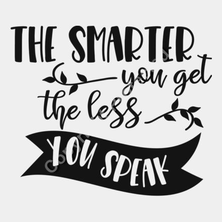 The smarter you get the less you speak  2  Thumbnail