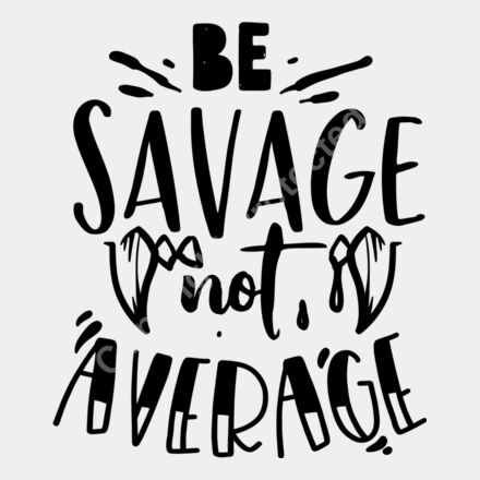 Be Savage not average Thumbnail