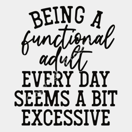 being a functional adult excessive Thumbnail