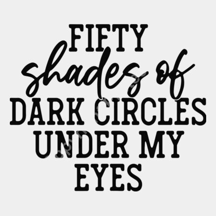 fifty shades of dark circles Thumbnail