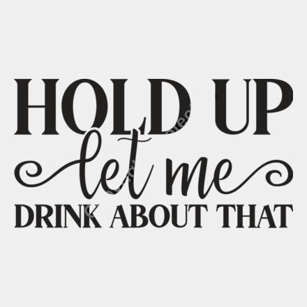 Hold Up Let Me Drink Thumbnail