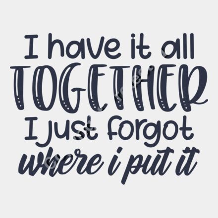 I have it all together Thumbnail