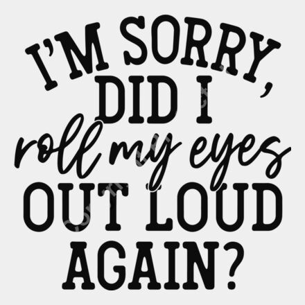 im sorry did i roll my eyes out loud again Thumbnail