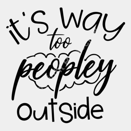 it s way too peopley outside 01 Thumbnail