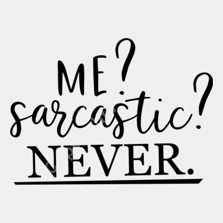 me sarcastic never 01 Thumbnail