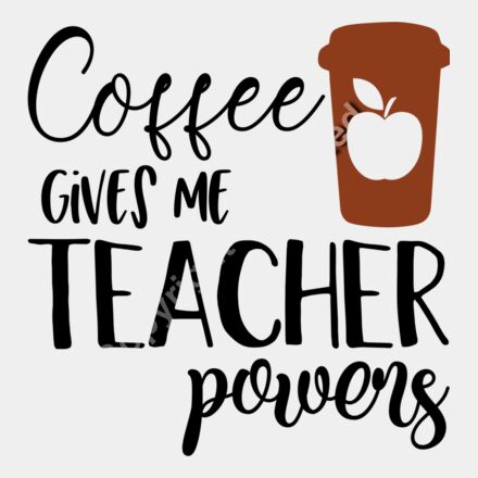 Coffee Gives Me Teacher Powers Thumbnail