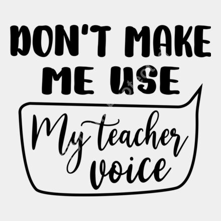 Dont make me use My teacher voice Thumbnail