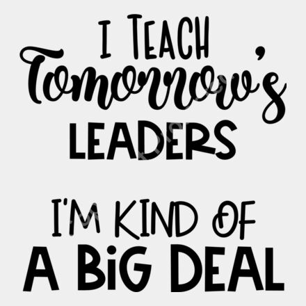 I Teach Tomorrow s Leaders Thumbnail