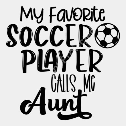 My Favorite Soccer Player Calls Me aunt Thumbnail