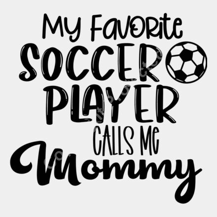 My Favorite Soccer Player Calls Me mommy Thumbnail
