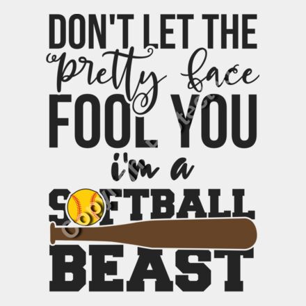 Don t Let the Pretty Face Fool You I m a Softball Beast Thumbnail