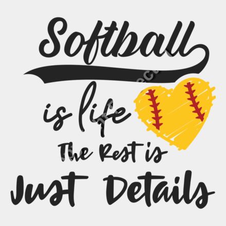 Softball Is Life The Rest Is Just Details Thumbnail