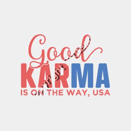 good karma is on the way kamala harris 2024 election message Thumbnail