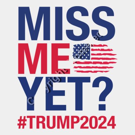 miss me yet trump 2024 political statement american flag design Thumbnail